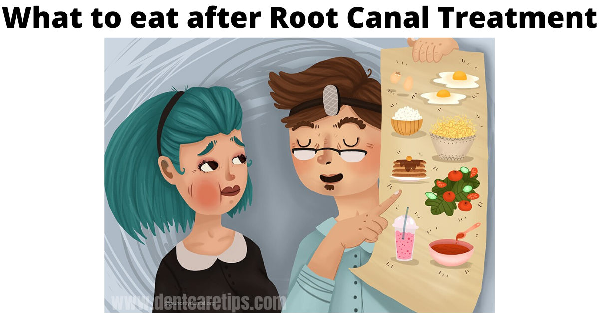 What to eat after Root Canal Treatment